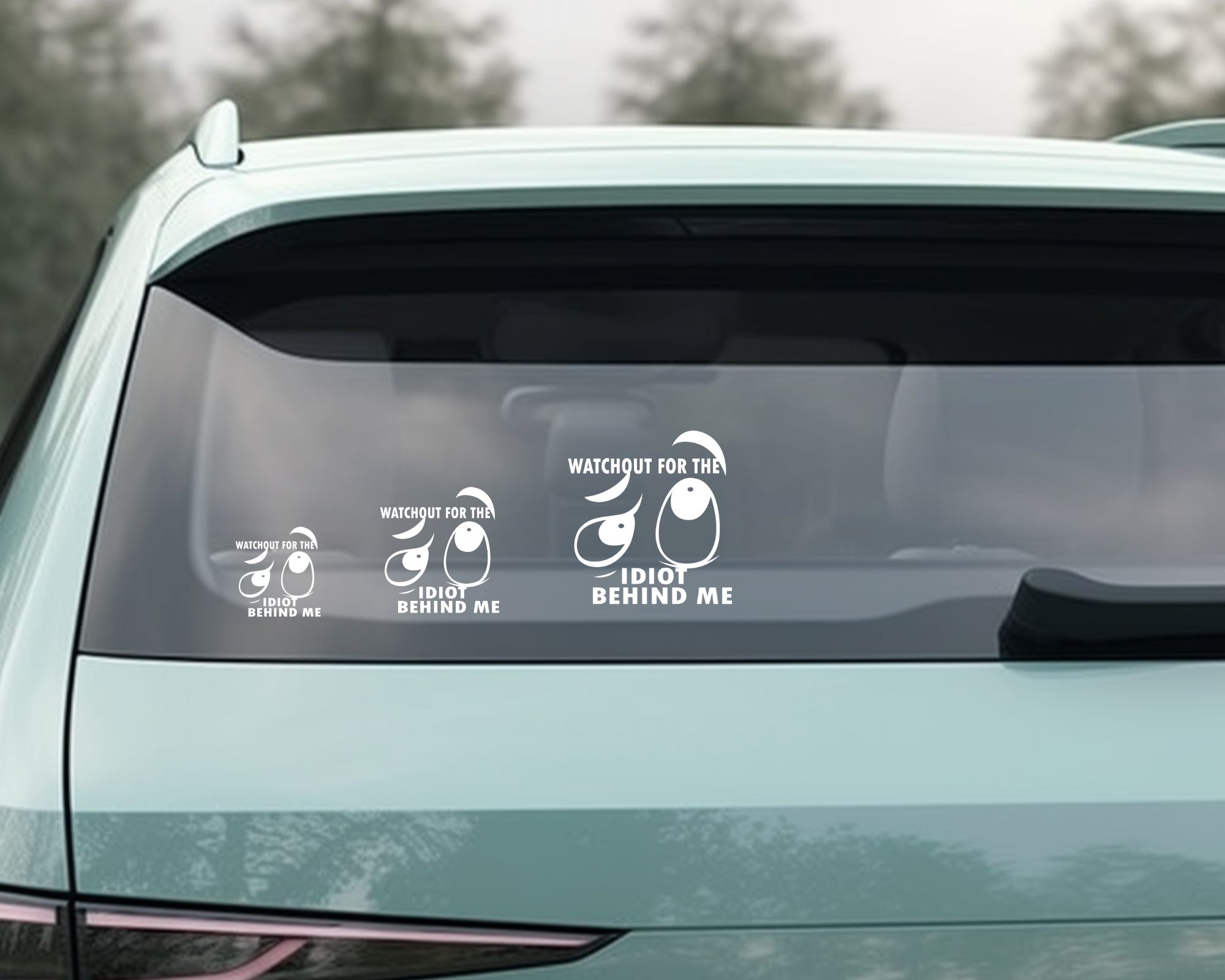 09 Watch The Idiot Behind Me Car Decal - Image 2