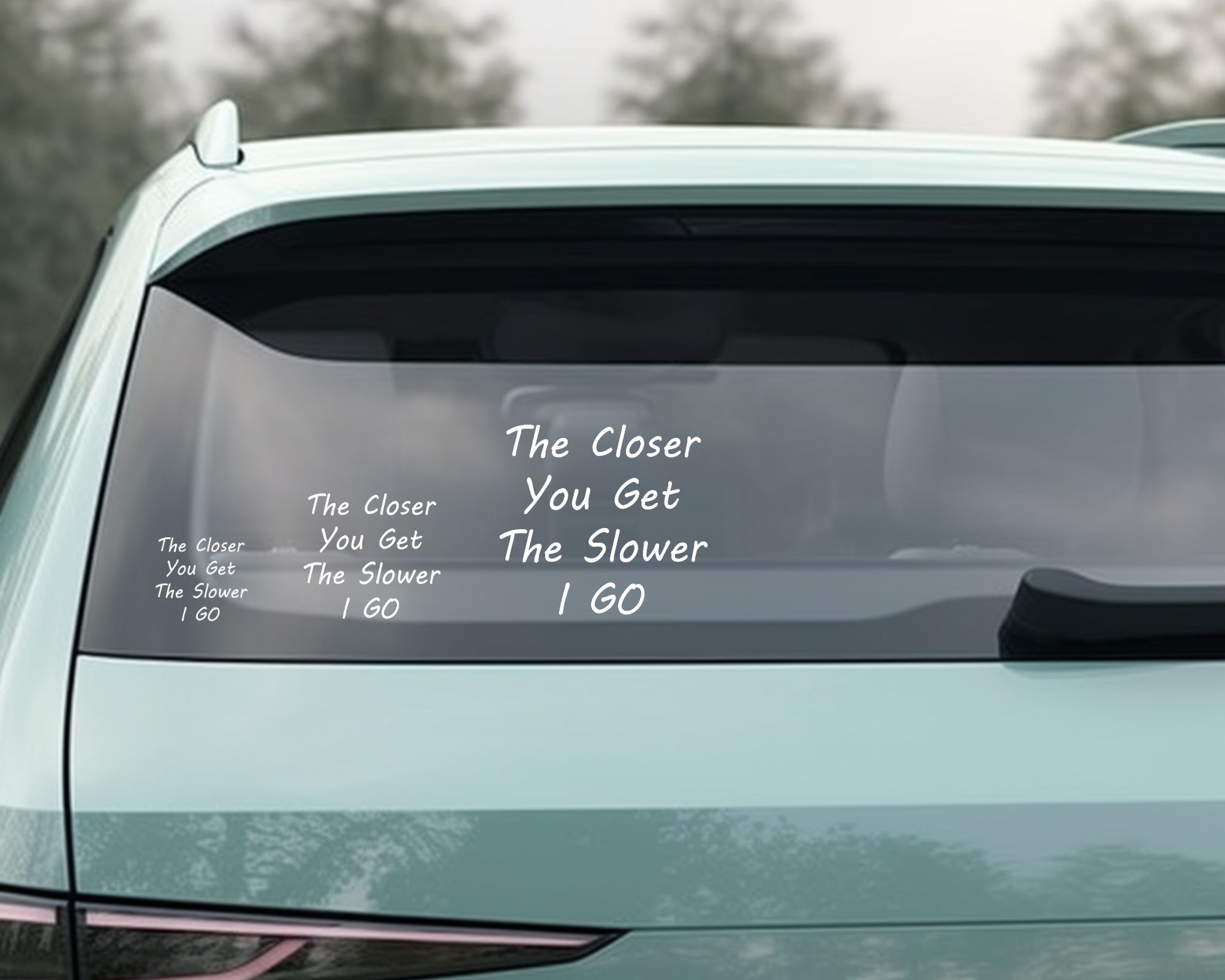 10 The Closer You Get Car Decal - Image 2